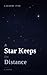 A Star Keeps Its Distance