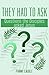 They Had to Ask: Questions The Disciples Asked Jesus