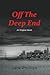 Off the Deep End