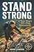 Stand Strong: A Teen Boy's ...