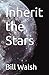 Inherit the Stars by Bill Walsh