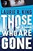 Those Who Are Gone: A Novel (Raquel Laing Book 2)