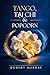 Tango, Tai Chi, and Popcorn by Robert Murray