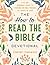 The How to Read the Bible Devotional: A 40-Day Beginner's Guide to Studying the Bible through the Gospel of John: Devotional Bible Study Guide for Beginners
