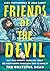 Friends of the Devil: West Texas Cowboys, Brown-Eyed Women, and Other Sunshine Daydreamers from the Songs of the Grateful Dead