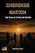 Cherokee Nation: The Trail ...