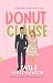 The Donut Clause: A Sprinkle Sweet Rom-Com (Strawberry Grove, TN - The Clause)