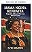 Mama Ngina Kenyatta (Spanish Edition) by N.W MARTIN