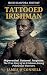 The Tattooed Irishman: The ...