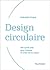 Design circulaire: 160 outils clés pour innover et créer de la valeur