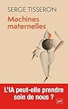 Machines maternelles: Quand l'IA prend soin de nous