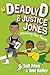 Deadly D & Justice Jones by David Hartley