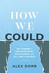 How We Could: The...