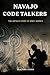 Navajo Code Talkers: The Un...