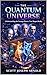 The Quantum Universe: Under...