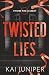 Twisted Lies: The addictive, high-angst, new adult romance packed with ruthless elites, and morally grey teenagers (Twisted Pine Academy)