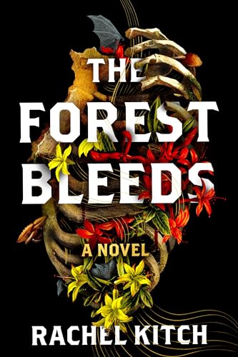The Forest Bleeds: A Novel (Hardcover)