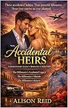 Accidental Heirs: A Billionaire Legacy Romance Collection (The Ultimate Alison Reid Romance Collection: 15 Binge-Worthy Box Sets)