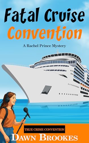 Fatal Cruise Convention (A Rachel Prince Mystery Book 16)