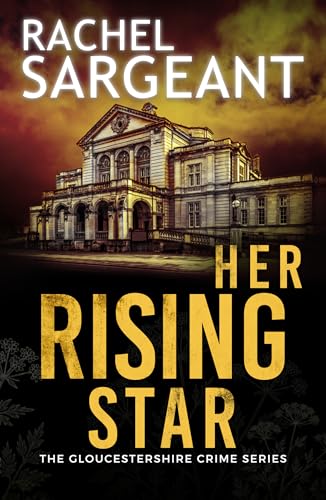 Her Rising Star (The Gloucestershire Crime Series Book 3)