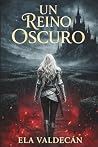 Un Reino Oscuro: ...
