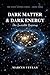 Dark Matter & Dark Energy by Marcus Veylan