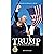 TRUMP UNYIELDING: A BIOGRAP...