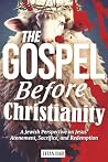 The Gospel Before...