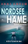 Nordsee Häme - Die Küstenkommissare: Küstenkrimi Nordseekrimi (Die Nordsee-Kommissare 34) (German Edition)
