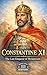 CONSTANTINE XI: The Last Em...