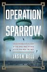Operation Sparrow...