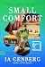 Small Comfort