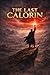 The Last Calorin by Everett Allsmith