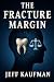 The Fracture Margin