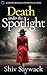 DEATH UNDER THE SPOTLIGHT a completely gripping and addictive... by Shiv Saywack