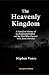 The Heavenly Kingdom: A Nar...
