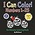 I Can Color! Numbers 1-25: ...