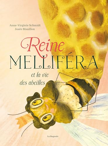 Reine Melliféra et la vie des abeilles (NON CLASSE) (French Edition)