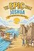 The Epic Bible: Joshua: Sto...
