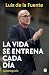 La vida se entrena cada día / Life Is a Daily Practice (Spanish Edition)