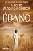 Ébano by Alberto Vázquez-Figueroa