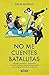 No me cuentes batallitas by David Botello