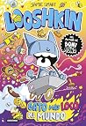 Looshkin 1. El gato más loco del mundo Looshkin 1. El gato más loco del mundo