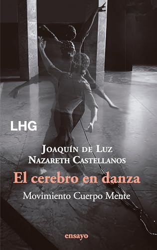 El cerebro en danza: Movimiento cuerpo mente (Kindle Edition)