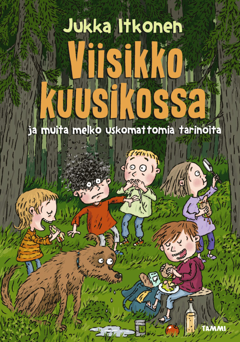 Viisikko kuusikossa ja muita melko uskomattomia tarinoita (Hardcover)