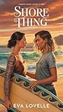 Shore Thing: The ...