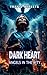 DARK HEART by Travis Berketa