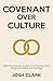 Covenant Over Culture: Reje...