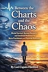Between the Charts and the Chaos by Lori Caputo-Hartford