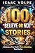 100 “BELIEVE OR NOT” STORIE...